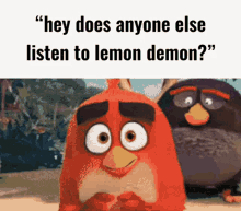 hey does anyone else listen to lemon demon lemon demon neil cicierega angry birds