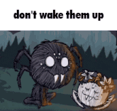 a cartoon of a spider and a pumpkin with the words do n't wake them up on the bottom .