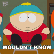 wouldnt know eric cartman south park season23ep08turd burglars how would i know