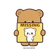 a cartoon teddy bear is holding a sign that says missing
