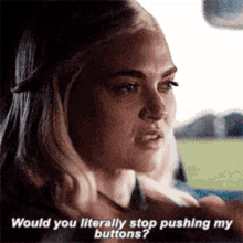Stop Pushing My Buttons Mad GIF - Stop Pushing My Buttons Mad Angry GIFs