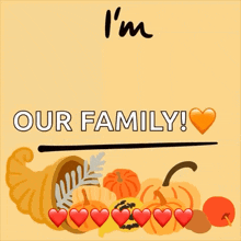 a sign that says " i 'm thankful for our family " with pumpkins and hearts