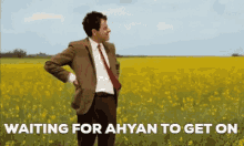 Ahyan Ahyan Get On GIF - Ahyan Ahyan Get On Waiting For Ahyan To Get On GIFs