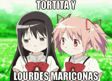 two anime girls are standing next to each other with the caption tortita y lourdes maricones