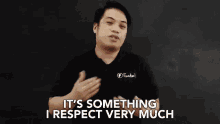 Its Something I Respect Very Much Well Respected GIF