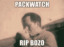 Packwatch Rip Bozo GIF - Packwatch Rip Bozo Mao GIFs