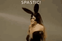 Spastic Ariana Grande GIF - Spastic Ariana Grande Bunny GIFs