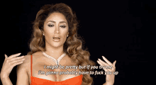a woman says i might be pretty but if you try me i 'm gonna probably have to fuck you