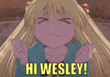 Hi Wes GIF - Hi Wes Wesley GIFs