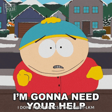 Im Gonna Need Your Help Eric Cartman GIF - Im Gonna Need Your Help Eric Cartman South Park GIFs