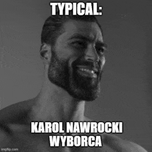 a shirtless man with a beard is making a funny face with the caption typical