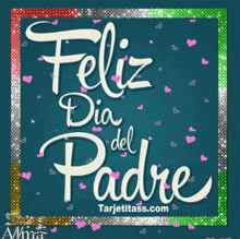 a greeting card that says feliz dia del padre on it