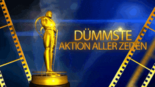 a statue of a man is surrounded by film strips and the words dummste aktion aller zeiten