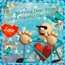 a picture that says good morning dear friend have a peaceful day