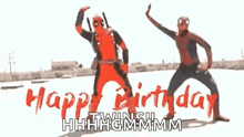 deadpool and spider-man are dancing in front of a birthday card .
