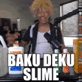 Baku Deku Slime Bakugo GIF