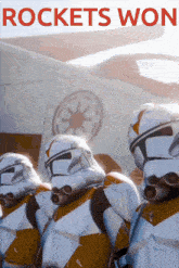 a poster of stormtroopers with the words rockets won on it