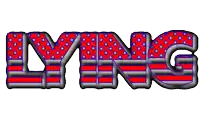 the word lying is written in red white and blue letters