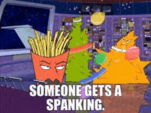 a cartoon of a french fries and a cat talking about spanking .