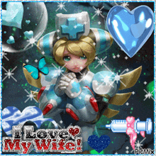 a picture of a nurse with the words " i love my wife " on it