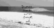 Promise Me Youll Never Forget Me GIF - Promise Me Youll Never Forget Me I Love You GIFs