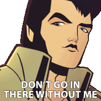 Dont Go In There Without Me Agent Elvis Presley Sticker - Dont Go In There Without Me Agent Elvis Presley Matthew Mcconaughey Stickers