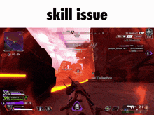 a screenshot of a video game with the words skill issue on top