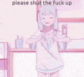 a girl is dancing in a room with the words `` please shut the fuck up '' written on the bottom .