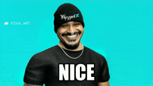 a man wearing a beanie and a black shirt that says nice