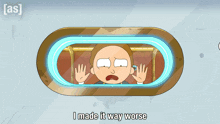 a cartoon character says i made it way worse in a window