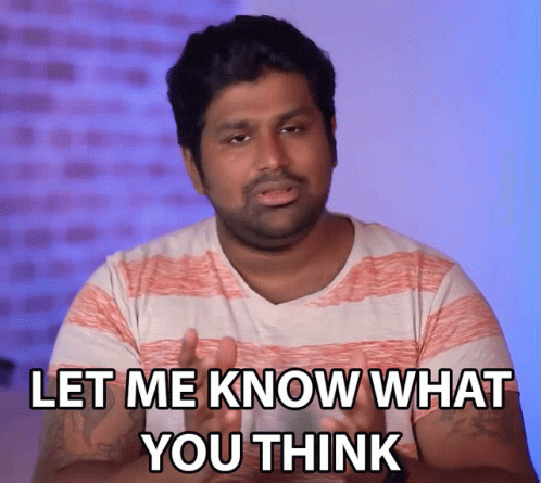 Let Me Know What You Think Ashwin Ganesh GIF - Let Me Know What You Think Ashwin Ganesh C4etech GIFs