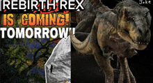 a poster for rebirth rex is coming tomorrow with a picture of a dinosaur