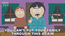 You Cant Put Your Family Through This Again Randy Marsh GIF - You Cant Put Your Family Through This Again Randy Marsh Sharon Marsh GIFs
