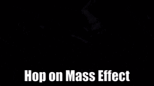 Hop On Mass Effect Hop On GIF - Hop On Mass Effect Hop On Hop On Andromeda GIFs