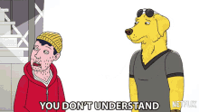 you dont understand confused let me explain not like that todd