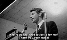 politics thank you very much deal with it rfk settle for me