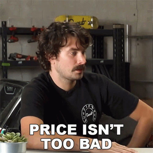 Gif of man stating The Price Isn't Too Bad!