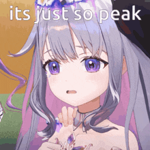 a picture of a girl with purple eyes and the words " it 's just so peak " below her