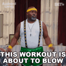 This Workout Is About To Blow Uuup Leroy Brown GIF - This Workout Is About To Blow Uuup Leroy Brown Assisted Living GIFs