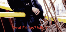 a person standing on a boat with the words feral friday where