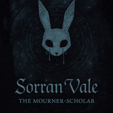 a poster for sorran vale the mourner-scholar with a rabbit face