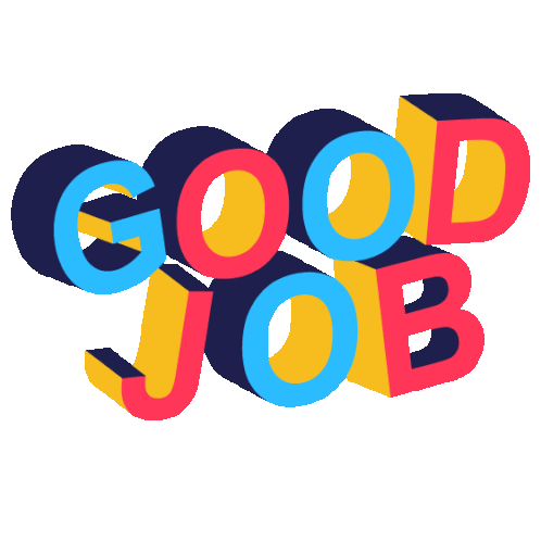 Good Job Way To Go Sticker - Good Job Way To Go Bravo Stickers