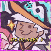 a picture of a cartoon character with the words ifa de haku : v