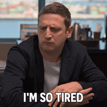 I'M So Tired Tim Robinson GIF - I'M So Tired Tim Robinson I Think You Should Leave With Tim Robinson GIFs