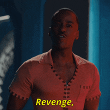 a man in a red shirt says revenge in yellow