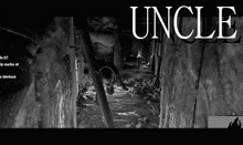a black and white photo with the word uncle on the top