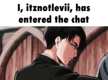 a picture of a man in a suit with the words " i itznotlevii has entered the chat "