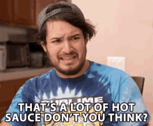 Lot Of Hot Sauce Too Much GIF - Lot Of Hot Sauce Too Much Dont You Think GIFs