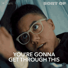 Youre Gonna Get Through This 7ven GIF - Youre Gonna Get Through This 7ven Sort Of GIFs