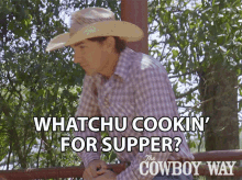 Whatchu Cookin For Supper Cody Harris GIF - Whatchu Cookin For Supper Cody Harris The Cowboy Way GIFs